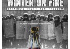 20220309Netflixドキュメンタリー映画「Winter On Fire: Ukraine’s Fight for Freedom」ウィンター・オン・ファイヤー：ウクライナ、自由への闘い 2015 (102分）